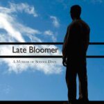 Late Bloomer: A Memoir of School Days